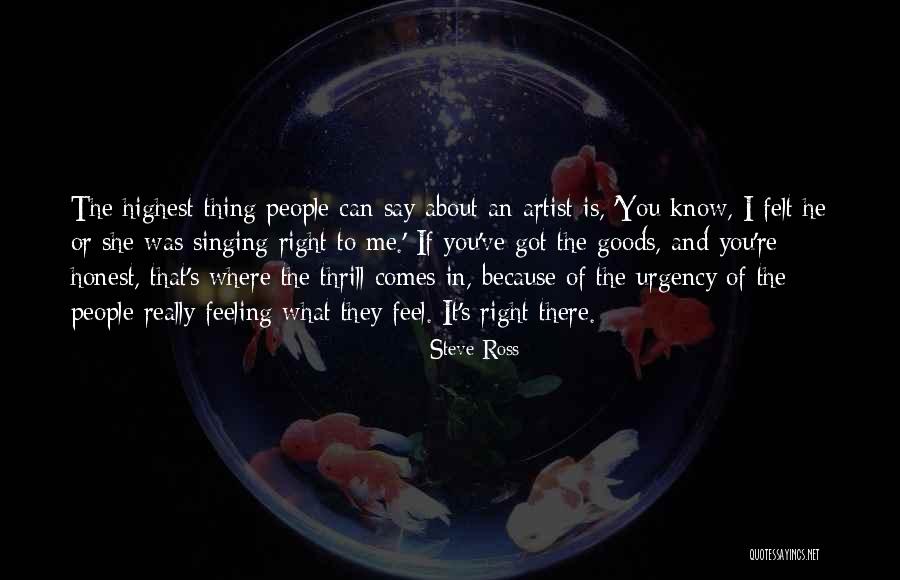 If You Feel It Say It Quotes By Steve Ross If You Feel It Say It Quotes By Steve Ross