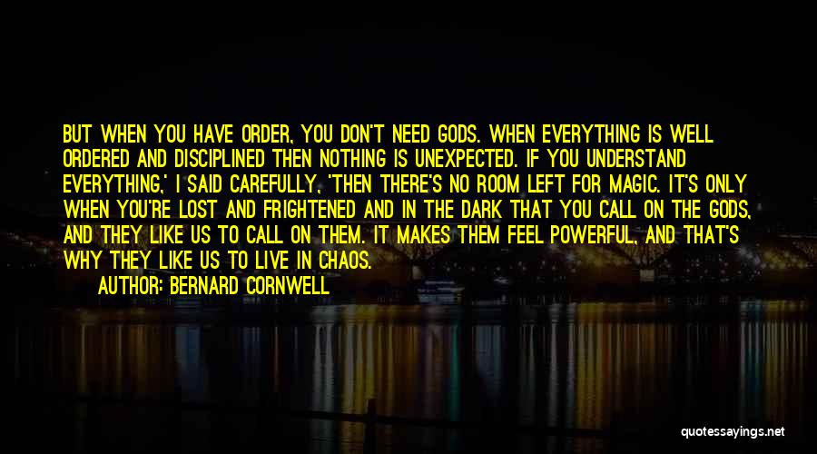If You Feel Lost Quotes By Bernard Cornwell