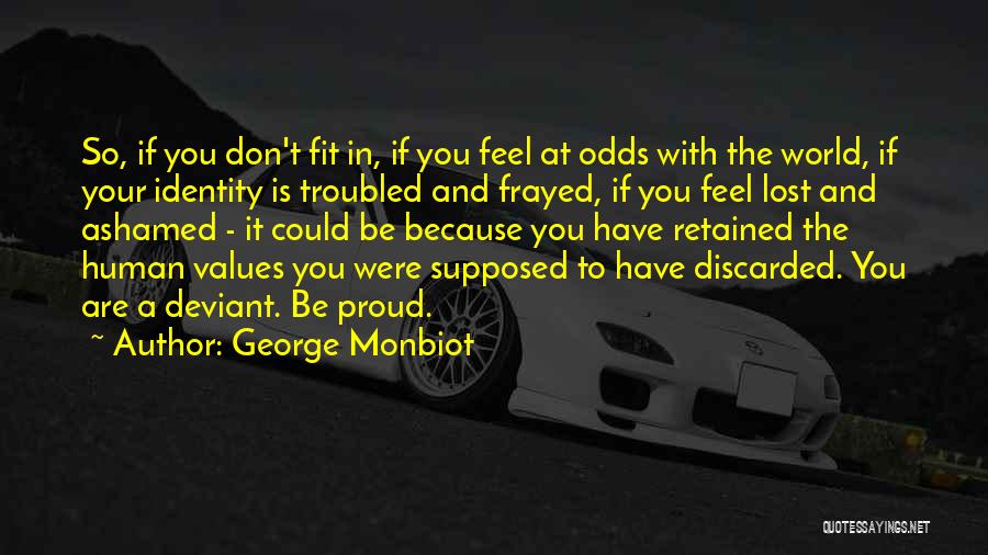 If You Feel Lost Quotes By George Monbiot