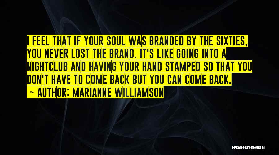 If You Feel Lost Quotes By Marianne Williamson