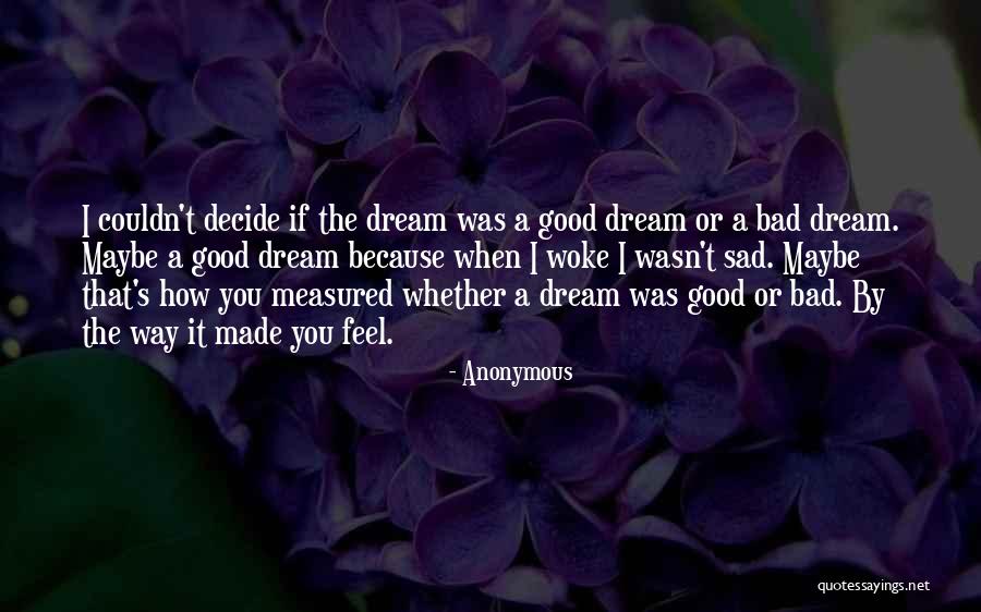If You Feel Sad Quotes By Anonymous If You Feel Sad Quotes By Anonymous