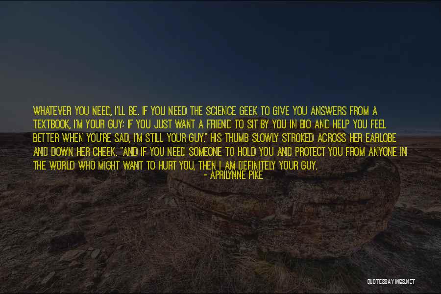If You Feel Sad Quotes By Aprilynne Pike If You Feel Sad Quotes By Aprilynne Pike