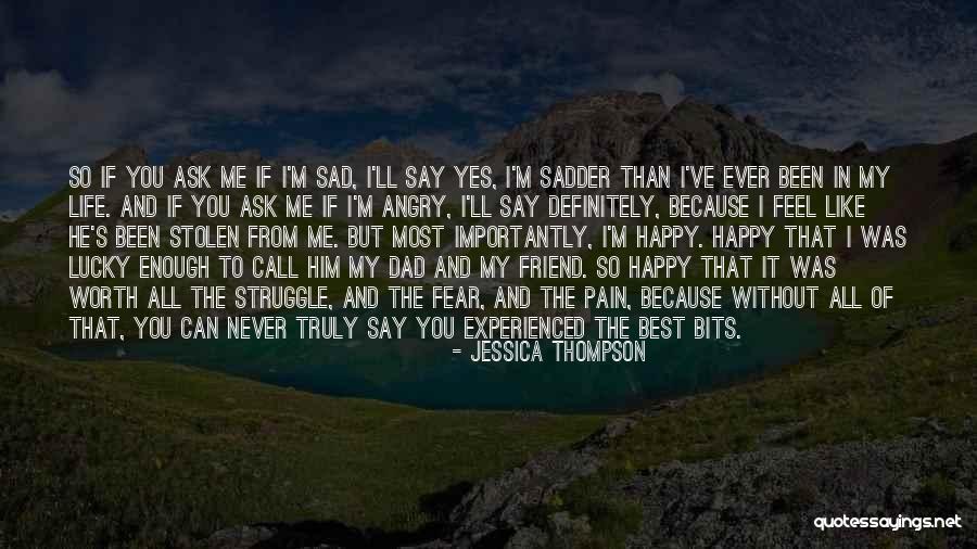 If You Feel Sad Quotes By Jessica Thompson If You Feel Sad Quotes By Jessica Thompson