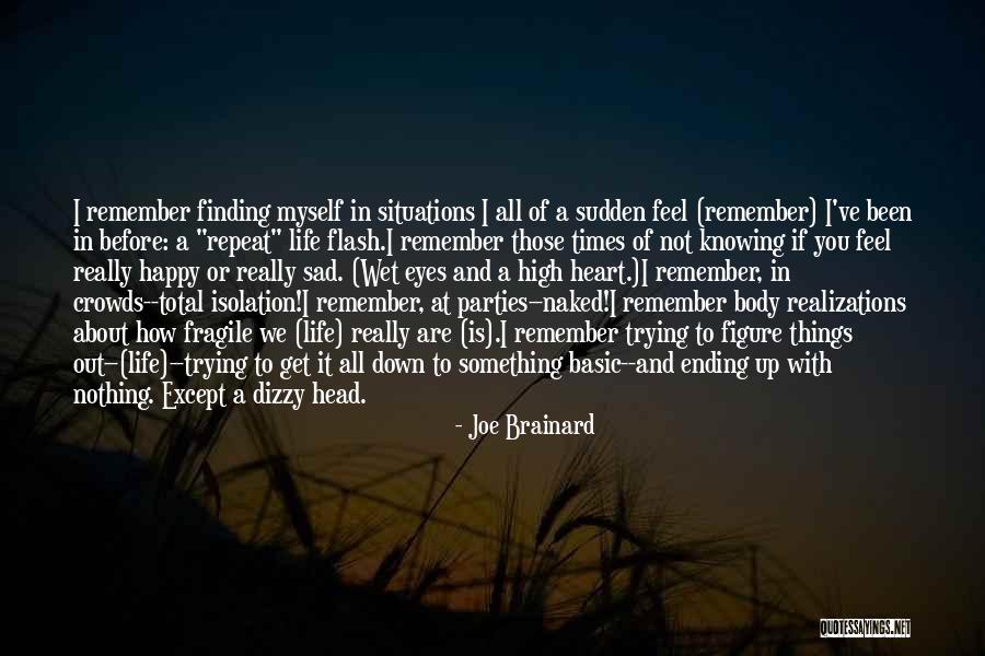 If You Feel Sad Quotes By Joe Brainard If You Feel Sad Quotes By Joe Brainard