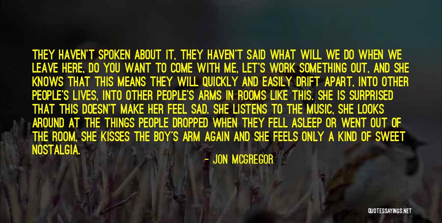 If You Feel Sad Quotes By Jon McGregor If You Feel Sad Quotes By Jon McGregor