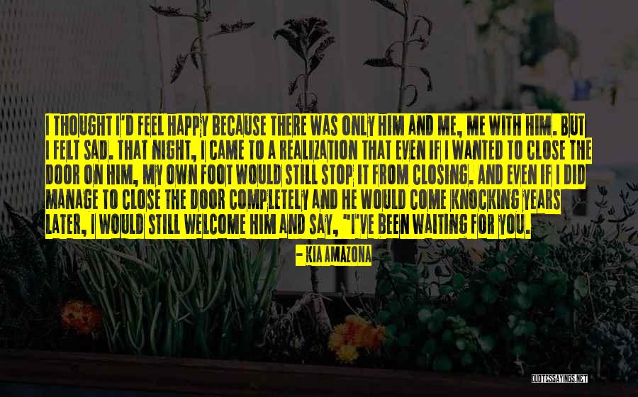 If You Feel Sad Quotes By Kia Amazona If You Feel Sad Quotes By Kia Amazona