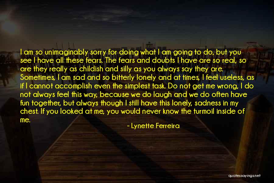 If You Feel Sad Quotes By Lynette Ferreira If You Feel Sad Quotes By Lynette Ferreira