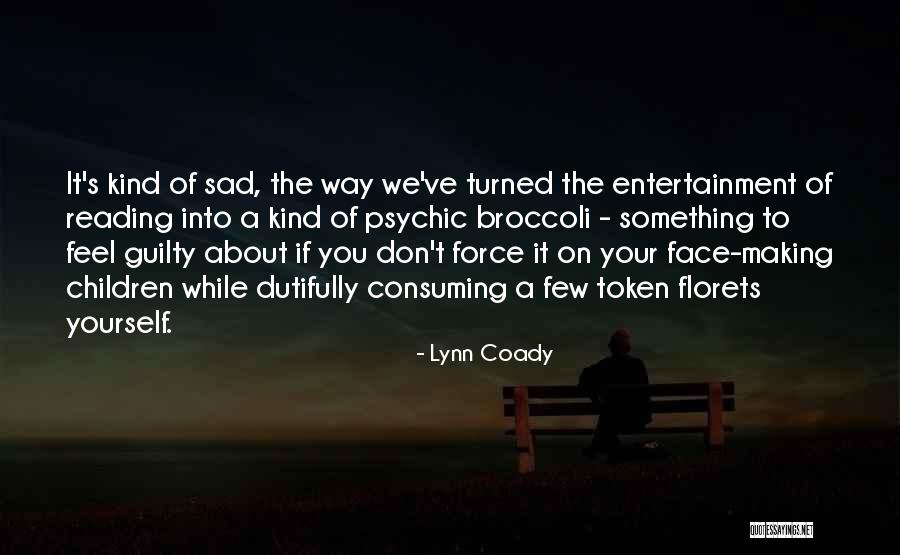 If You Feel Sad Quotes By Lynn Coady If You Feel Sad Quotes By Lynn Coady