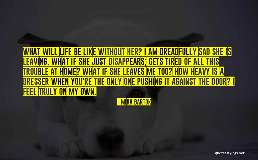 If You Feel Sad Quotes By Mira Bartok If You Feel Sad Quotes By Mira Bartok