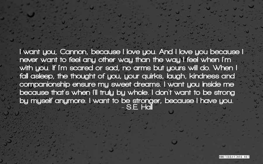 If You Feel Sad Quotes By S.E. Hall If You Feel Sad Quotes By S.E. Hall