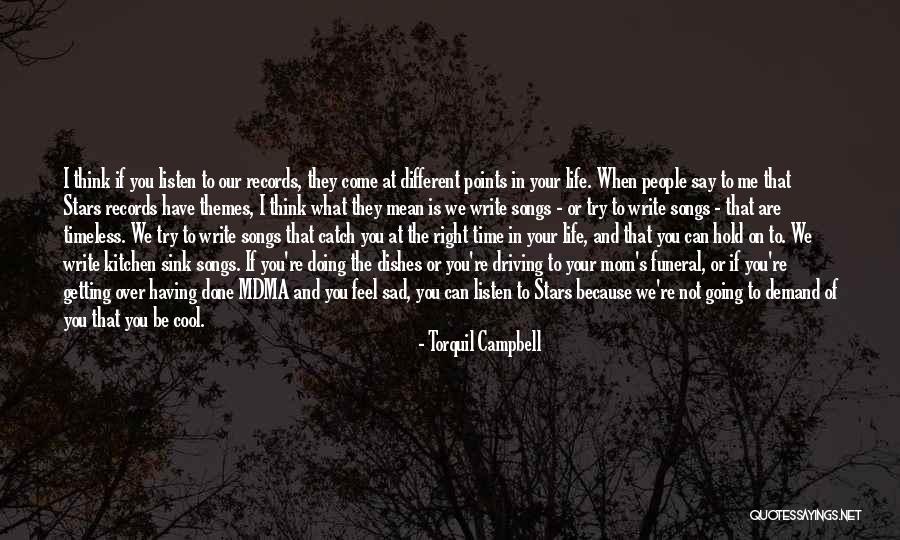 If You Feel Sad Quotes By Torquil Campbell If You Feel Sad Quotes By Torquil Campbell