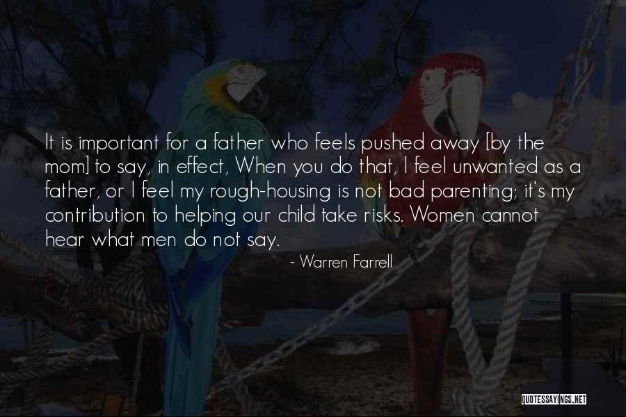 If You Feel Unwanted Quotes By Warren Farrell If You Feel Unwanted Quotes By Warren Farrell