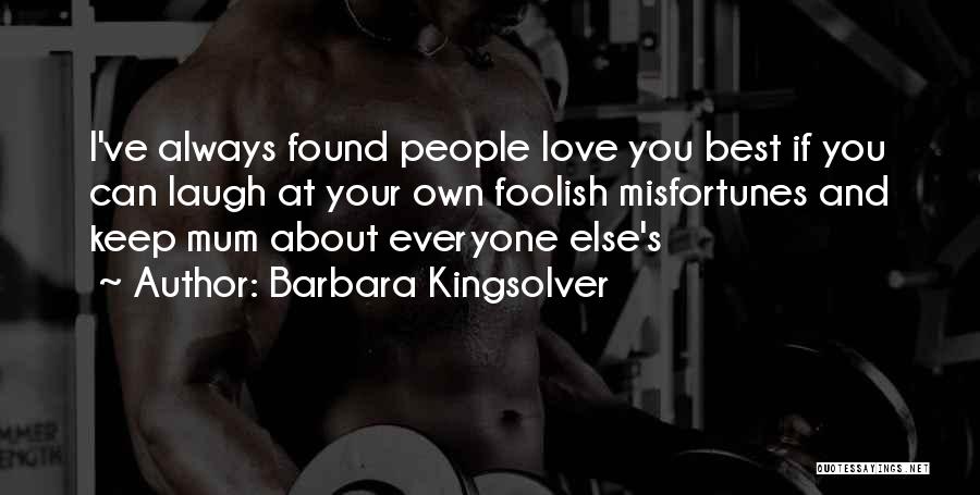 If You Found Love Quotes By Barbara Kingsolver