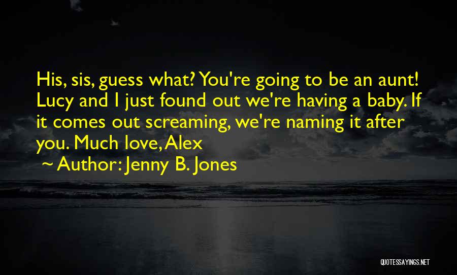 If You Found Love Quotes By Jenny B. Jones