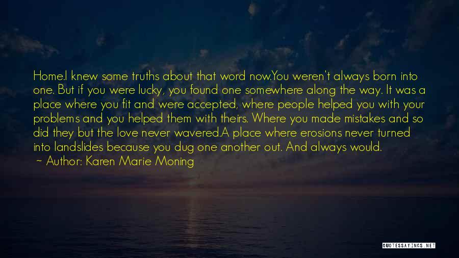 If You Found Love Quotes By Karen Marie Moning