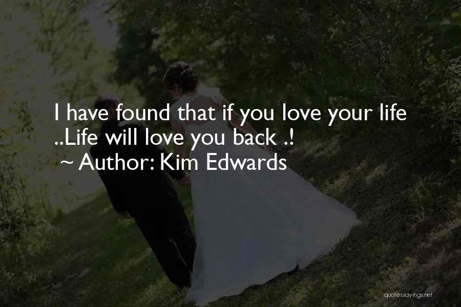 If You Found Love Quotes By Kim Edwards