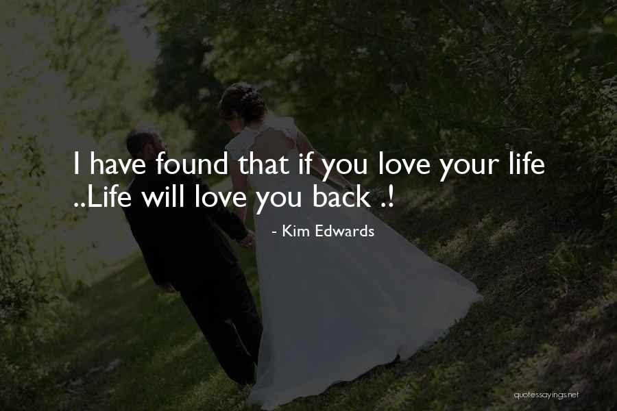 If You Found Love Quotes By Kim Edwards