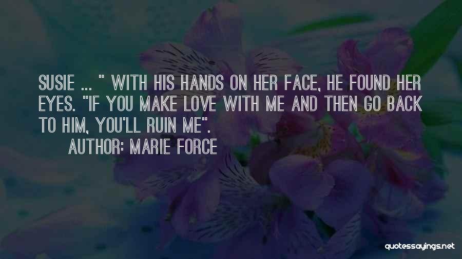 If You Found Love Quotes By Marie Force