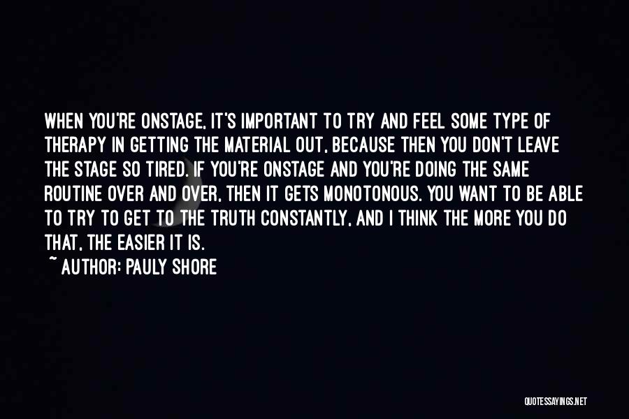 If You Get Tired Quotes By Pauly Shore