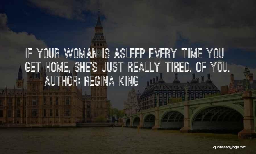 If You Get Tired Quotes By Regina King