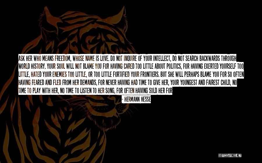 If You Give A Little Love Quotes By Hermann Hesse If You Give A Little Love Quotes By Hermann Hesse