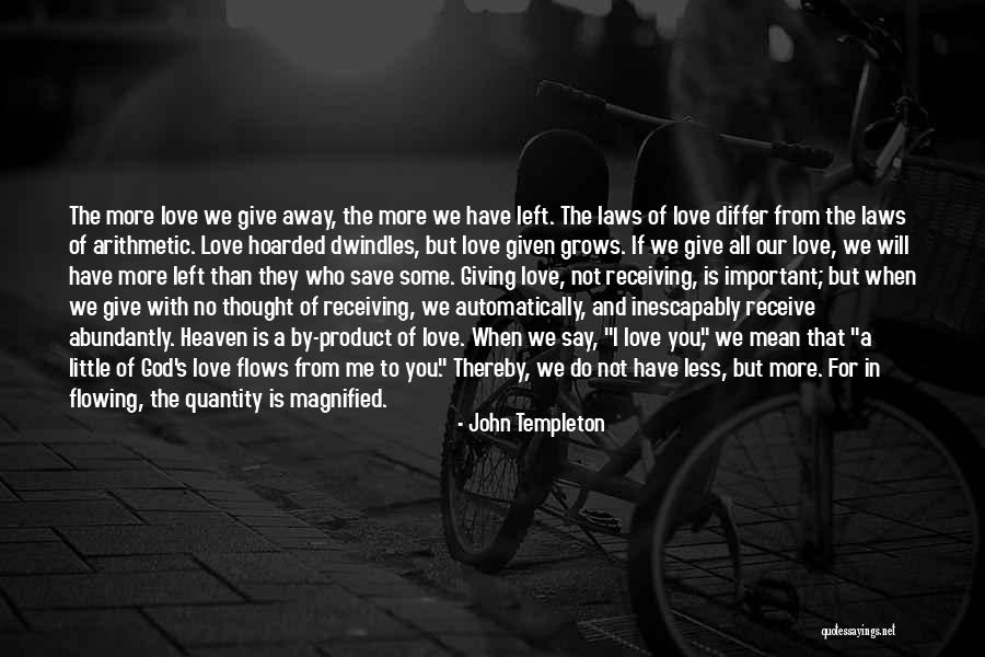 If You Give A Little Love Quotes By John Templeton