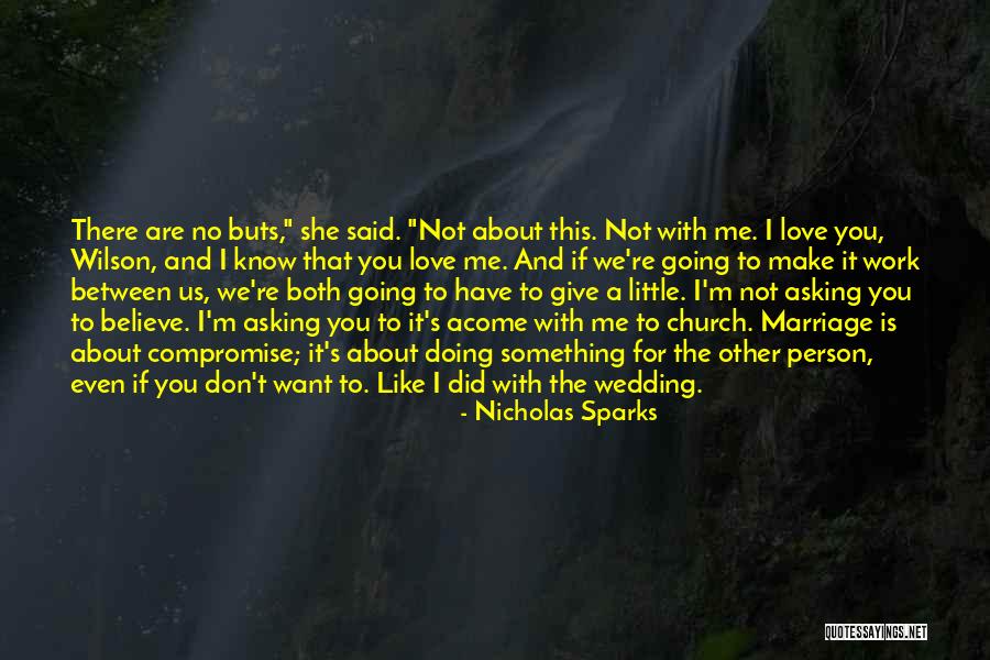 If You Give A Little Love Quotes By Nicholas Sparks If You Give A Little Love Quotes By Nicholas Sparks
