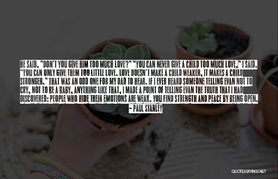 If You Give A Little Love Quotes By Paul Stanley If You Give A Little Love Quotes By Paul Stanley