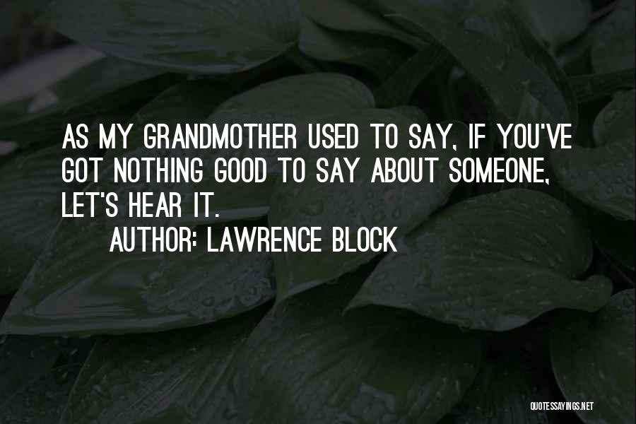 If You Got Someone Good Quotes By Lawrence Block