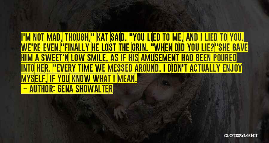 If You Had Me And Lost Me Quotes By Gena Showalter