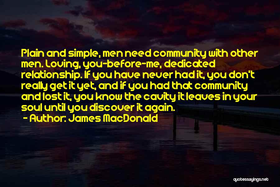 If You Had Me And Lost Me Quotes By James MacDonald