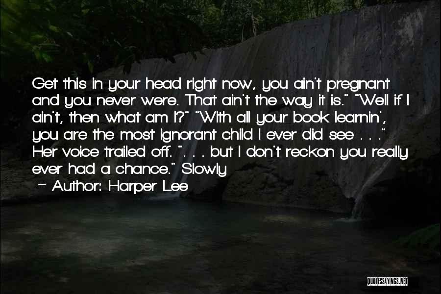 If You Had The Chance Quotes By Harper Lee