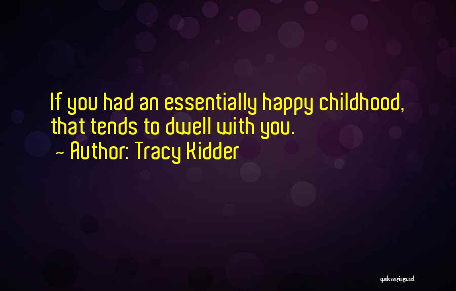 If You Happy Quotes By Tracy Kidder