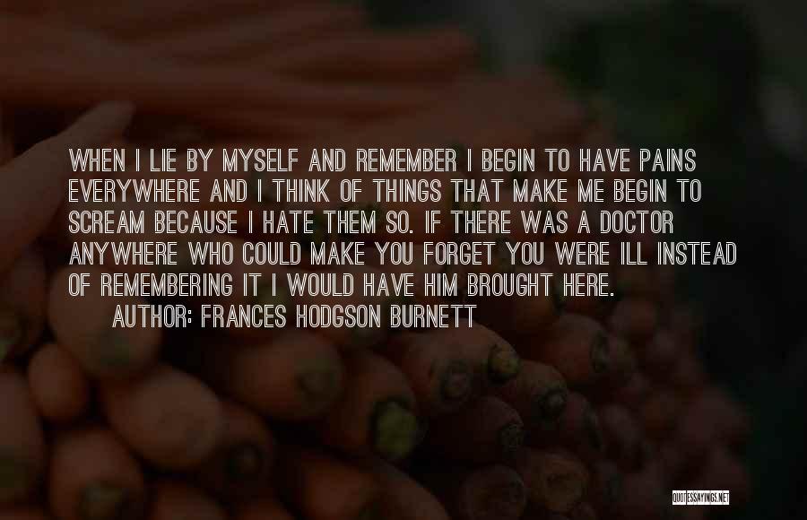 If You Hate Me Quotes By Frances Hodgson Burnett