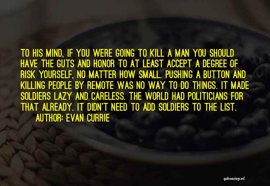 If You Have Guts Quotes By Evan Currie