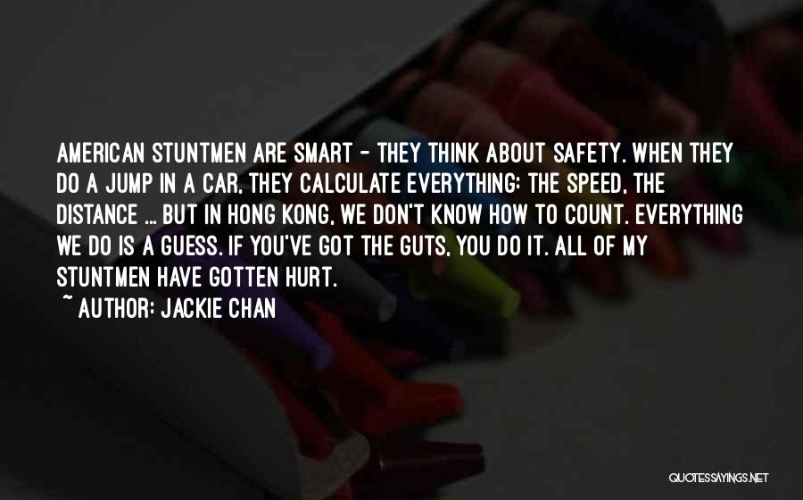 If You Have Guts Quotes By Jackie Chan