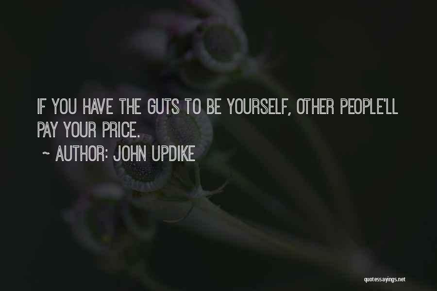 If You Have Guts Quotes By John Updike