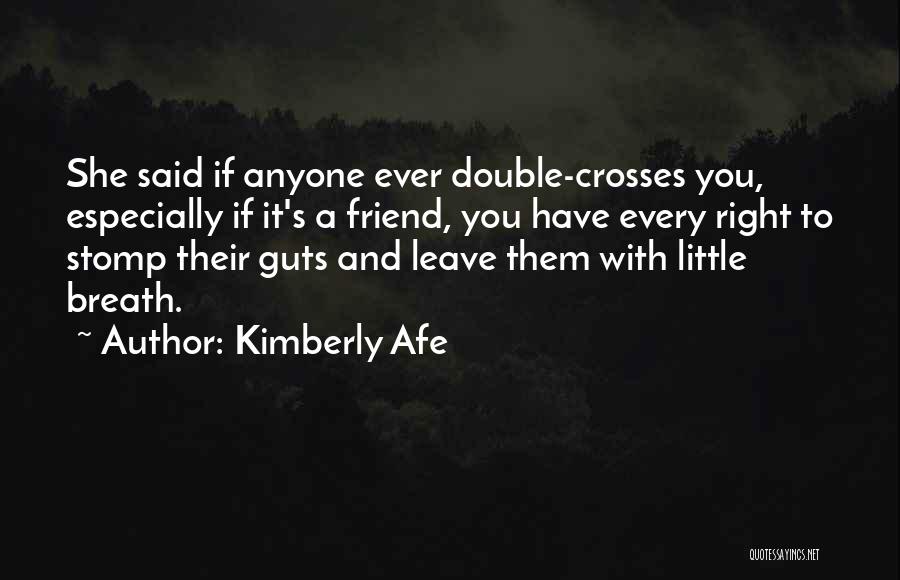 If You Have Guts Quotes By Kimberly Afe