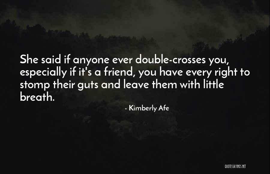 If You Have Guts Quotes By Kimberly Afe