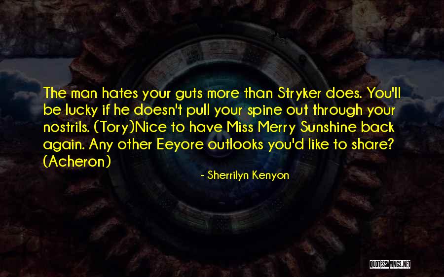 If You Have Guts Quotes By Sherrilyn Kenyon