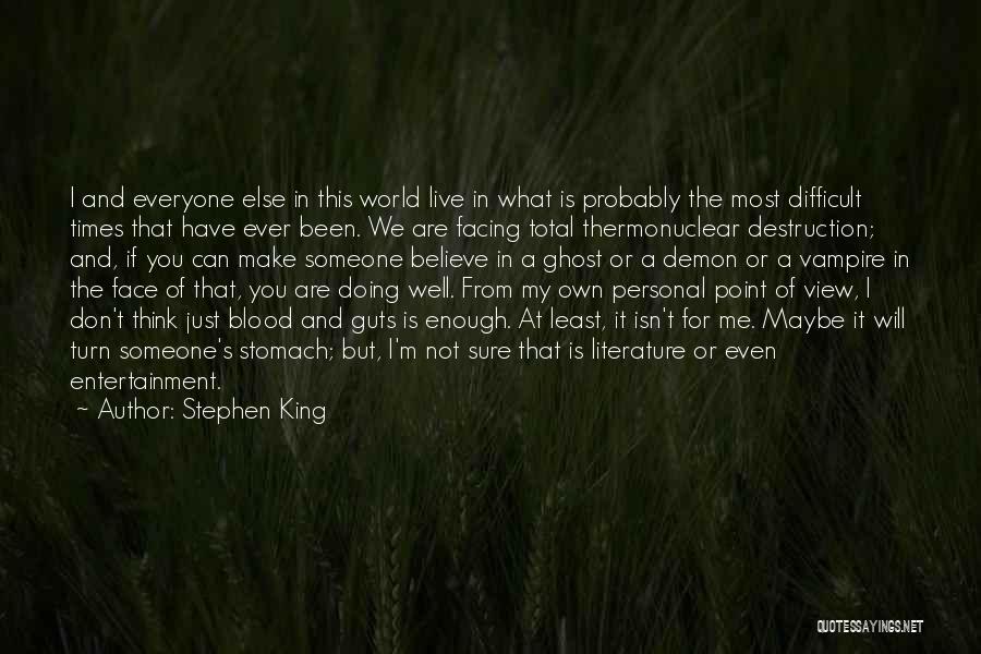 If You Have Guts Quotes By Stephen King