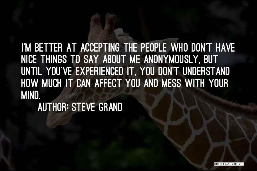 If You Have Nothing Nice To Say Quotes By Steve Grand