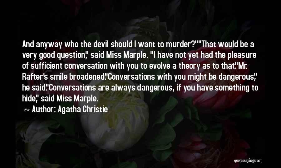 If You Have Something To Hide Quotes By Agatha Christie