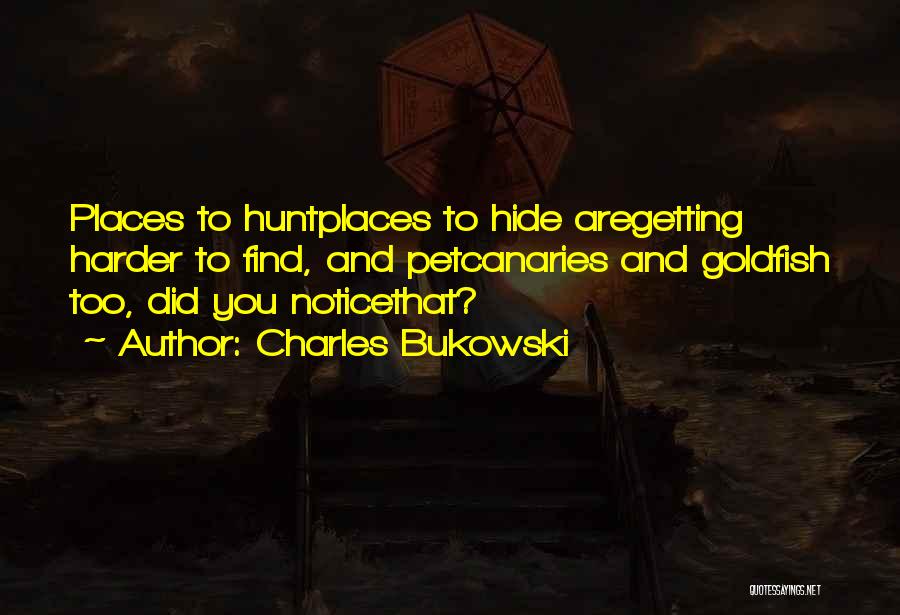 If You Have Something To Hide Quotes By Charles Bukowski