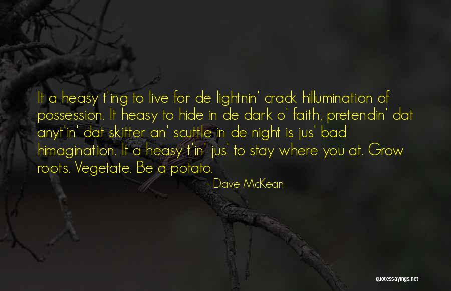 If You Have Something To Hide Quotes By Dave McKean