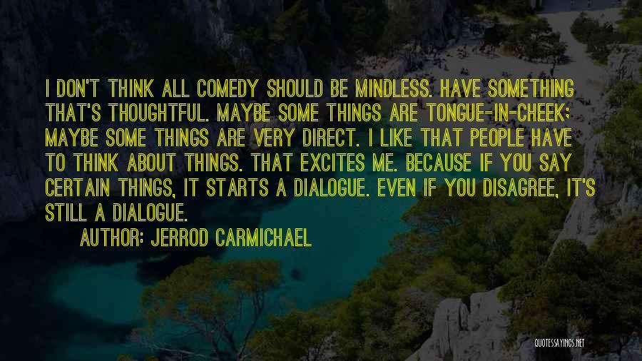 If You Have Something To Say About Me Quotes By Jerrod Carmichael