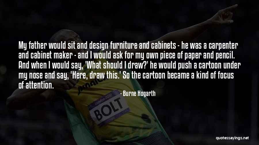 If You Have To Ask For Attention Quotes By Burne Hogarth If You Have To Ask For Attention Quotes By Burne Hogarth