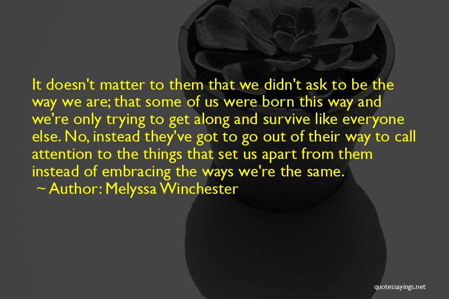 If You Have To Ask For Attention Quotes By Melyssa Winchester