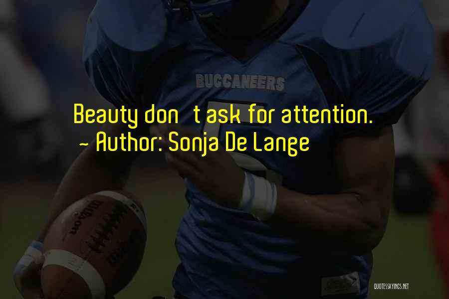 If You Have To Ask For Attention Quotes By Sonja De Lange