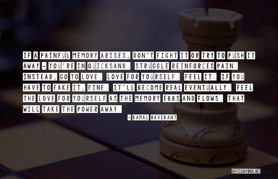 If You Have To Fight For Love Quotes By Kamal Ravikant If You Have To Fight For Love Quotes By Kamal Ravikant